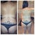 Sorry about the butt! Big difference though on the back!!! :-)